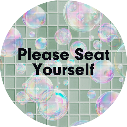 Please Seat Yourself