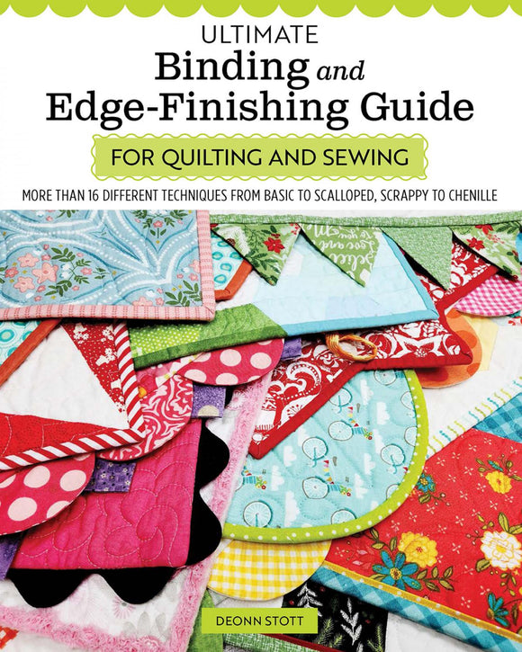 Ultimate Binding and Edge Finishing Guide for Quilting and Sewing